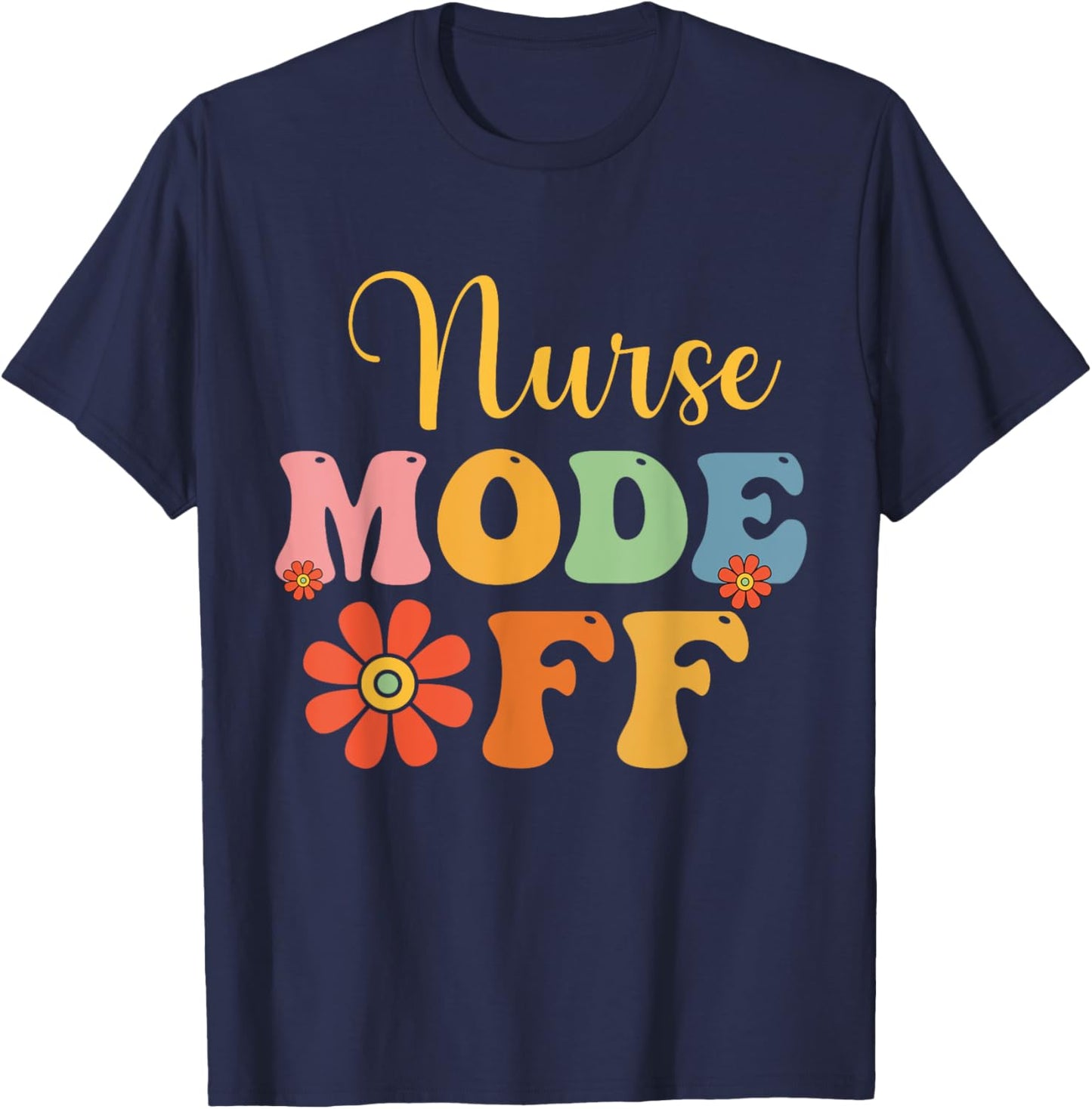 Nurse Mode Off Duty Summer Break Nurse Vacation Nursing Fun Women Kids T-Shirt - T-Shirt | Navy
