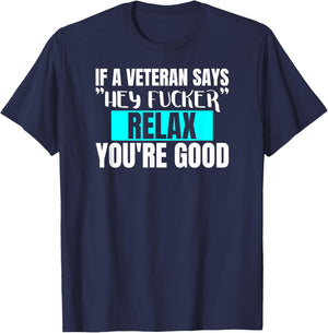 Funny Military & Veteran Hey Fucker Don't Worry Adult Humor T-Shirt - T-Shirt | Navy