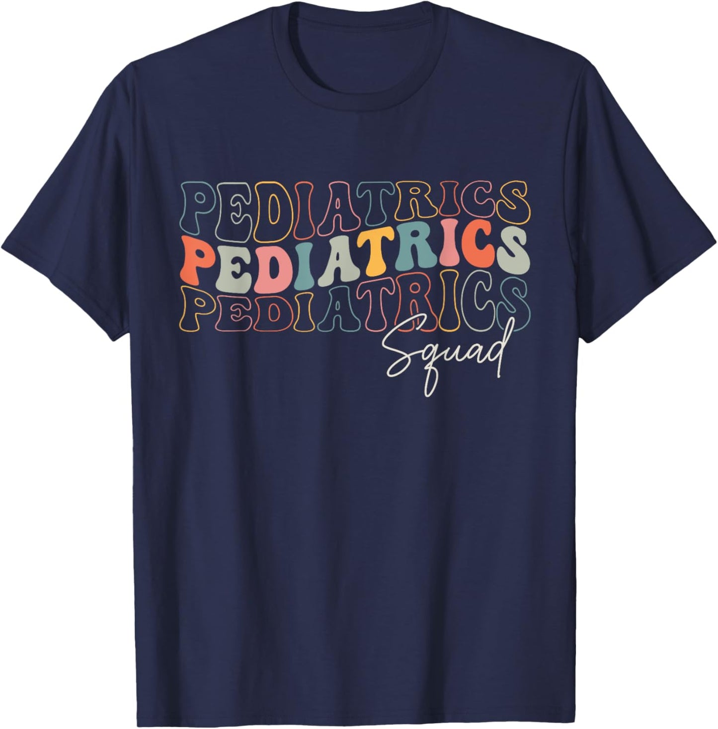 Pediatrics Squad Registered Nurse Retro Groovy For Doctors T-Shirt - T-Shirt | Navy