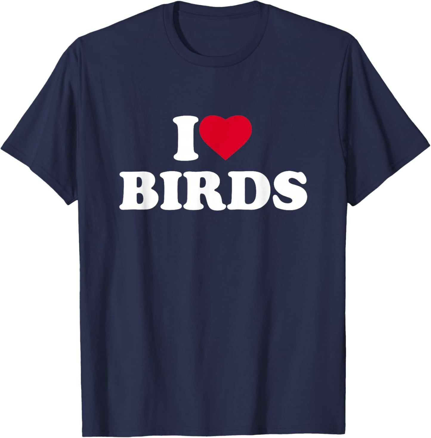 I Love Birds Heart Animal Lover T-Shirt - T-Shirt | Navy
