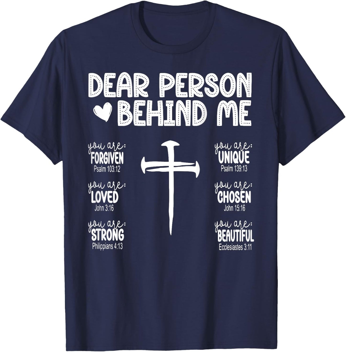 Dear Person Behind Me Bible Verse Religious Jesus Christian T-Shirt - T-Shirt | Navy