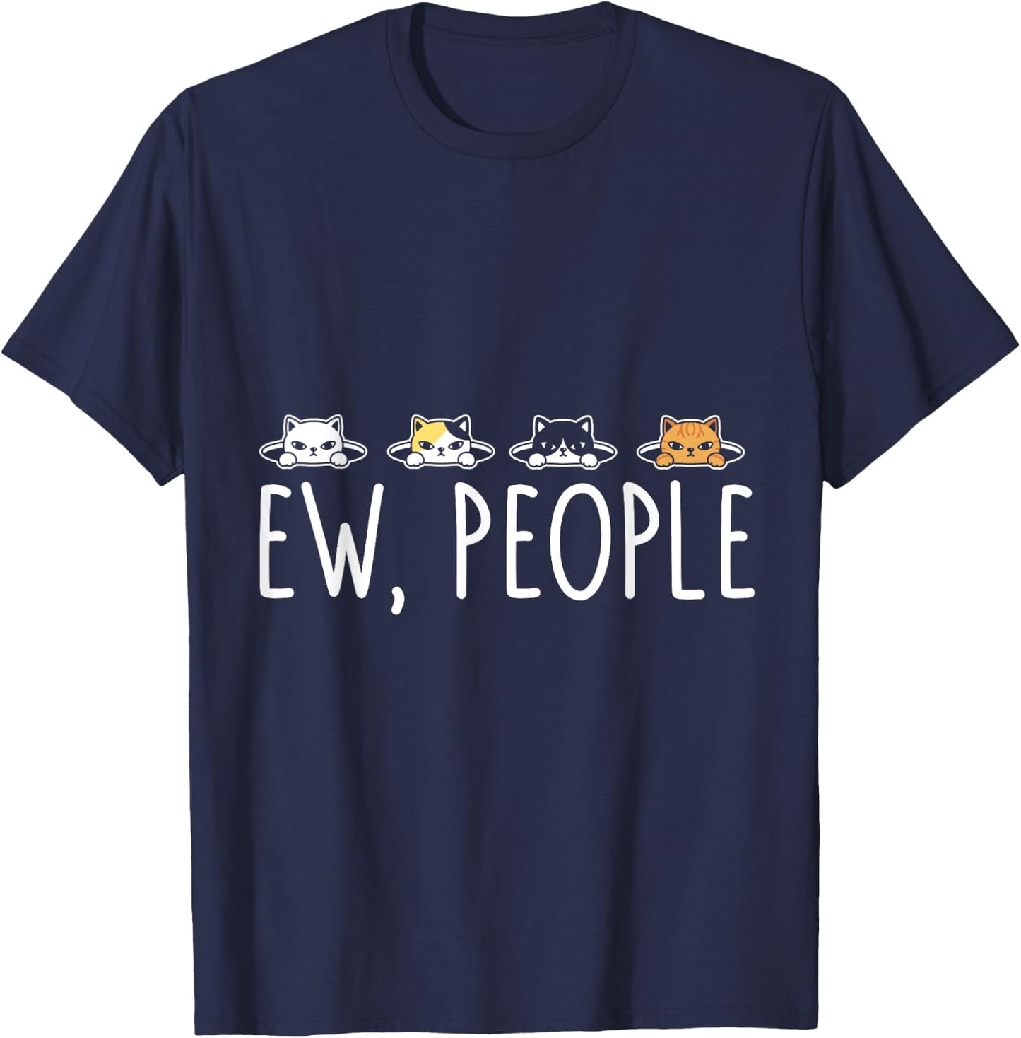 Ew People Cat Men Women Girls Kids T-Shirt - T-Shirt | Navy