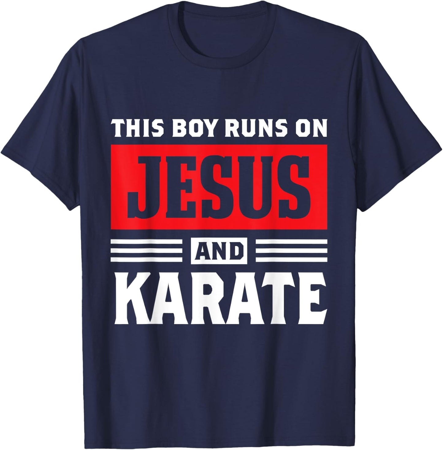 This Boy Runs On Jesus And Karate Christian Gift T-Shirt - T-Shirt | Navy