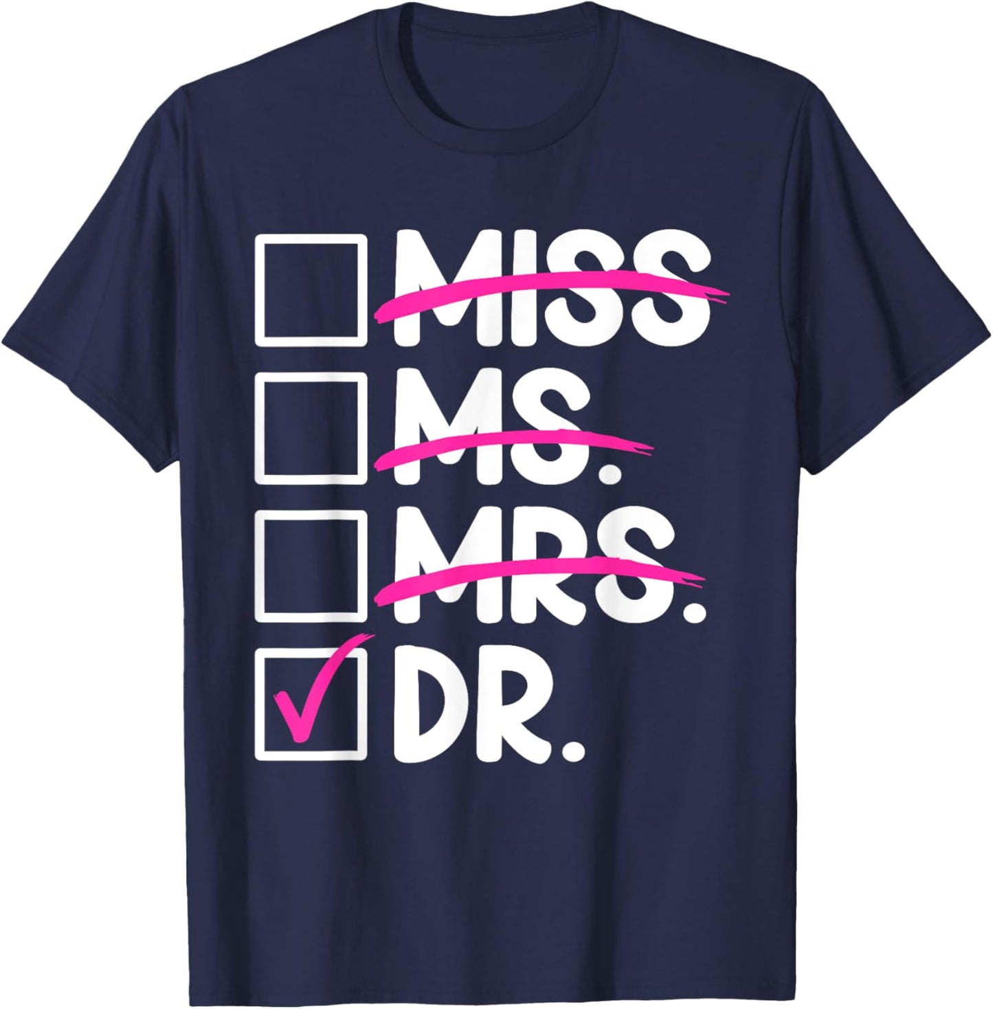 Doctoral Thesis Miss Ms. Mrs. Dr. Doctorate Women Doctor T-Shirt - T-Shirt | Navy