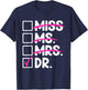 Doctoral Thesis Miss Ms. Mrs. Dr. Doctorate Women Doctor T-Shirt - T-Shirt | Navy