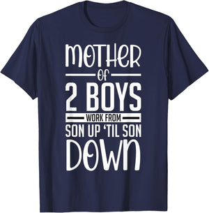 Funny Mother Of 2 Boys Work From Son Up Mom Of Boys Boy Moms T-Shirt - T-Shirt | Navy
