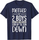 Funny Mother Of 2 Boys Work From Son Up Mom Of Boys Boy Moms T-Shirt - T-Shirt | Navy