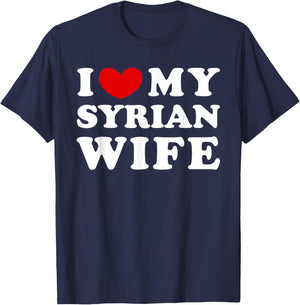 I Love My Syrian Wife, I Heart My Syrian Wife T-Shirt - T-Shirt | Navy