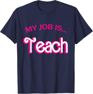 Retro School Humor Funny Teacher Life My Job Is Teach T-Shirt - T-Shirt | Navy