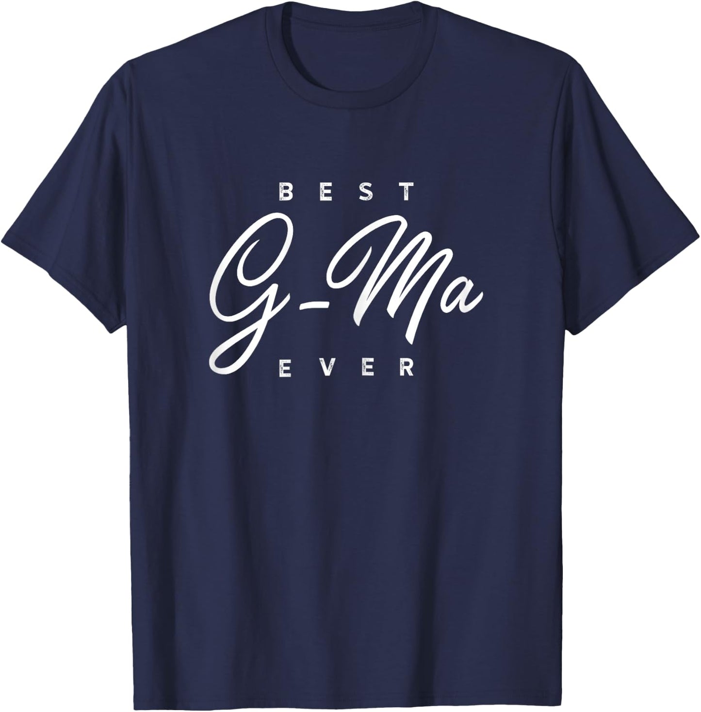 G-Ma Design: Best G-Ma Ever T-Shirt - T-Shirt | Navy