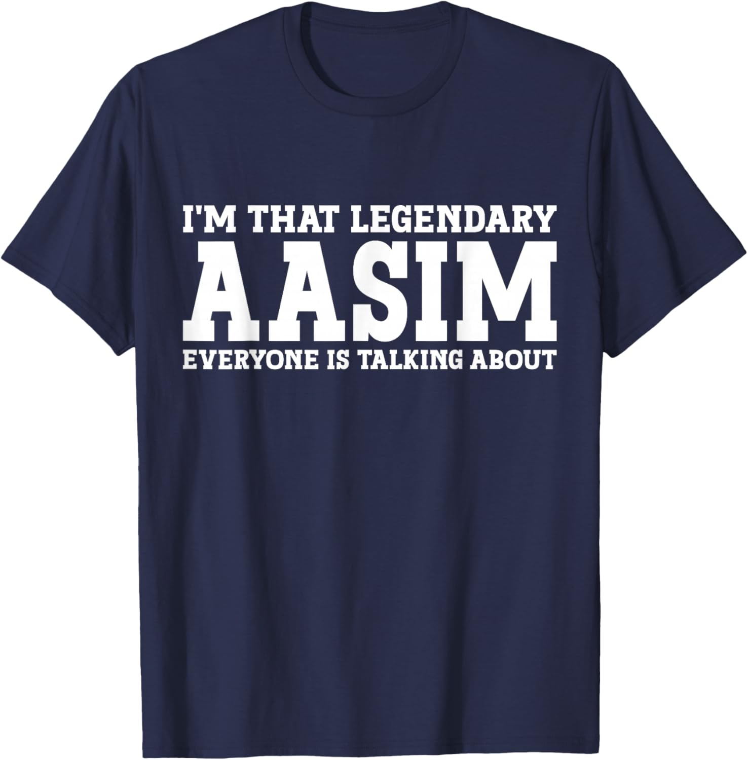 Aasim Personal Name First Name Funny Aasim T-Shirt - T-Shirt | Navy