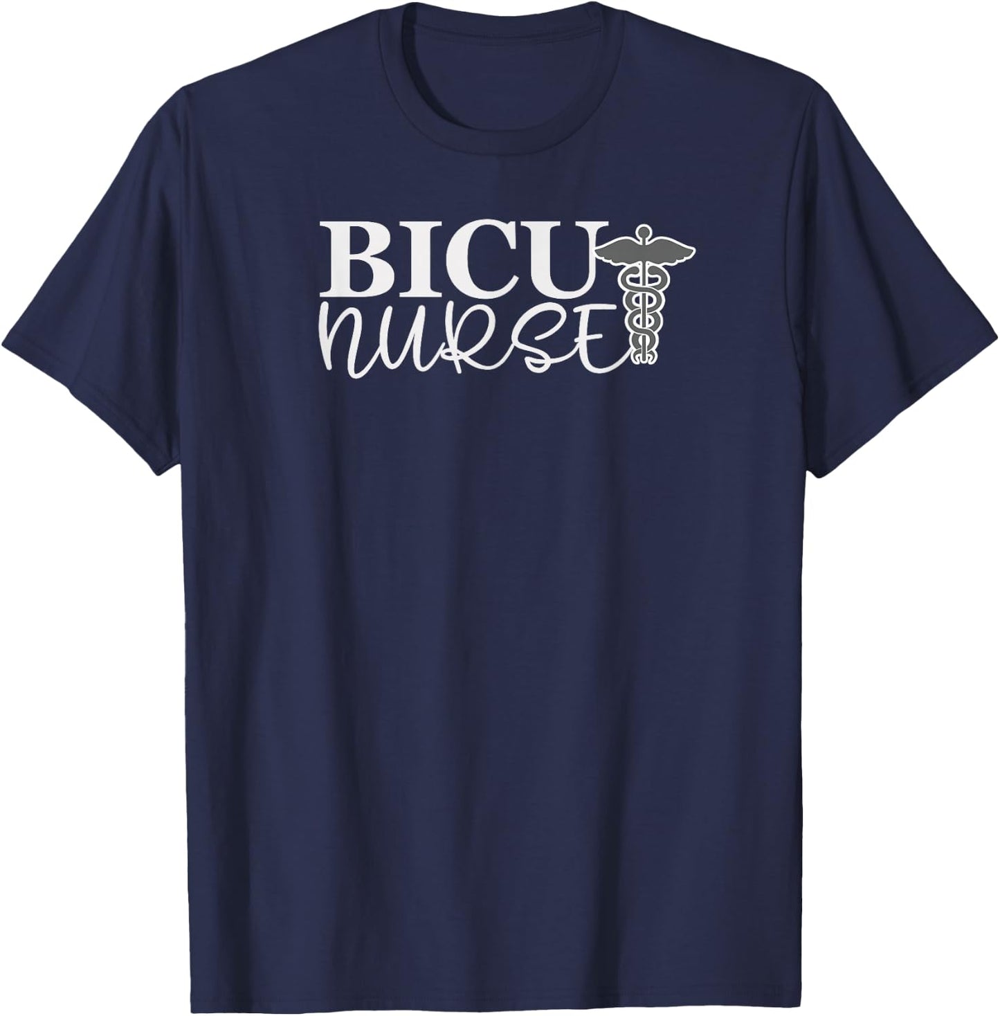 BICU Nurse - Burn Intensive Care Unit Design T-Shirt - T-Shirt | Navy