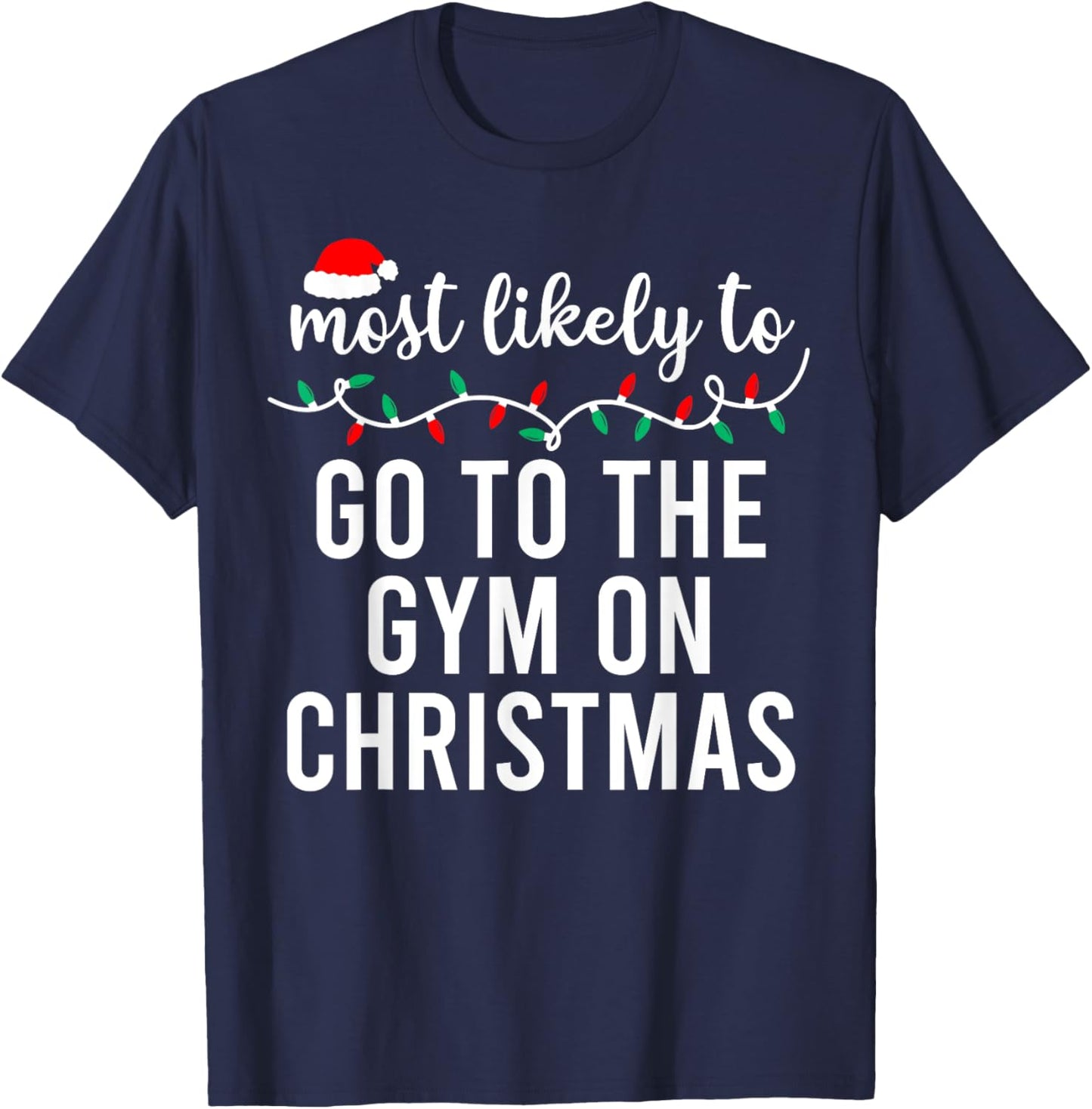 Most Likely to Christmas Shirt Matching Family Pajamas Funny T-Shirt - T-Shirt | Navy