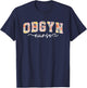 OBGYN Nursing For Obstetrics And Gynecology Nurse Black Modern Short Sleeve - Small - Women - Nurses, OBGYN Nurses T-Shirt - T-Shirt | Navy