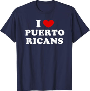 I Love Puerto Ricans, I Heart Puerto Ricans T-Shirt - T-Shirt | Navy