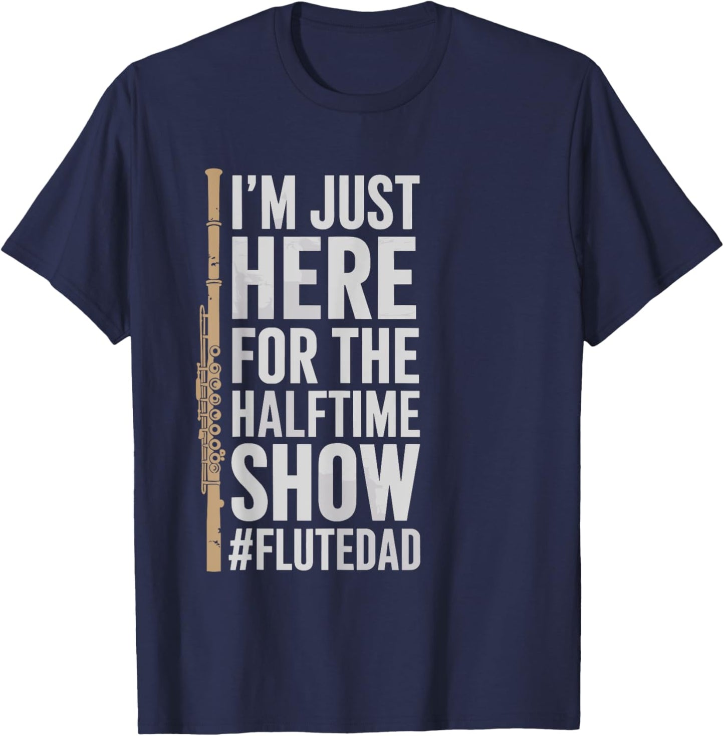 Flute Instrument Player Dad for Orchestra Flutist T-Shirt - T-Shirt | Navy