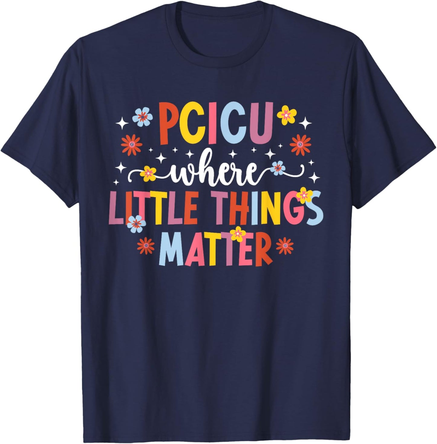 PCICU Nurse Pediatric Cardiac ICU Nurse Appreciation T-Shirt - T-Shirt | Navy