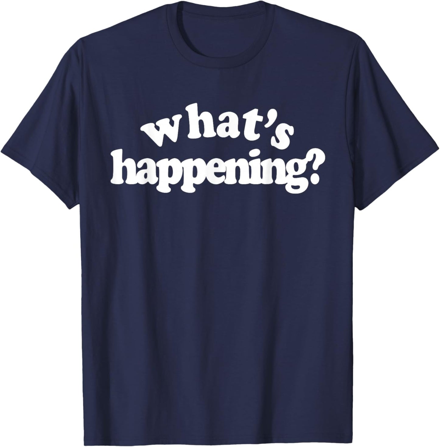 What's Happening T-Shirt - T-Shirt | Navy