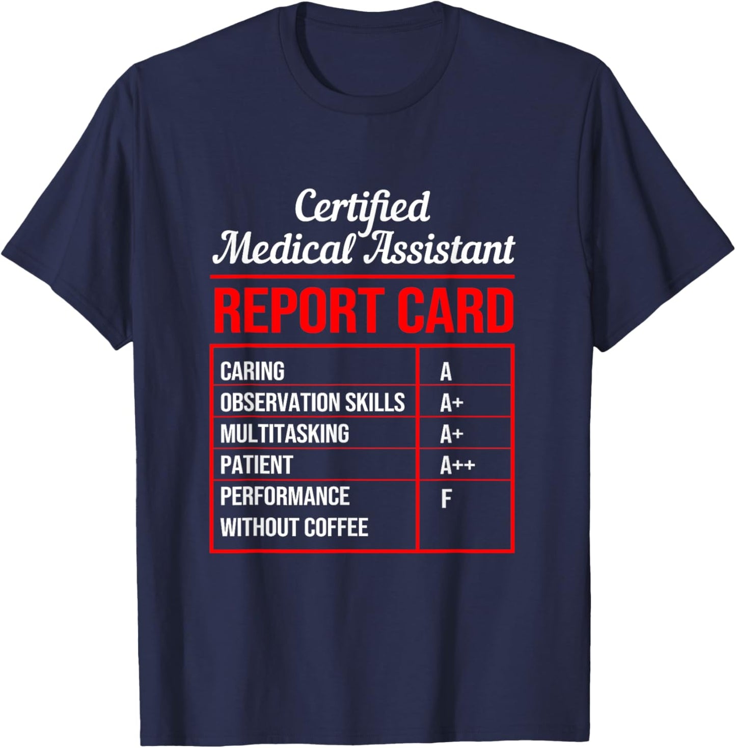 Funny Certified Medical Assistant Coffee Report Card T-Shirt - T-Shirt | Navy