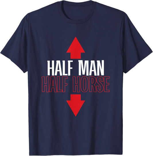 Funny Half Man Half Horse | Adult Humor T-Shirt - T-Shirt | Navy