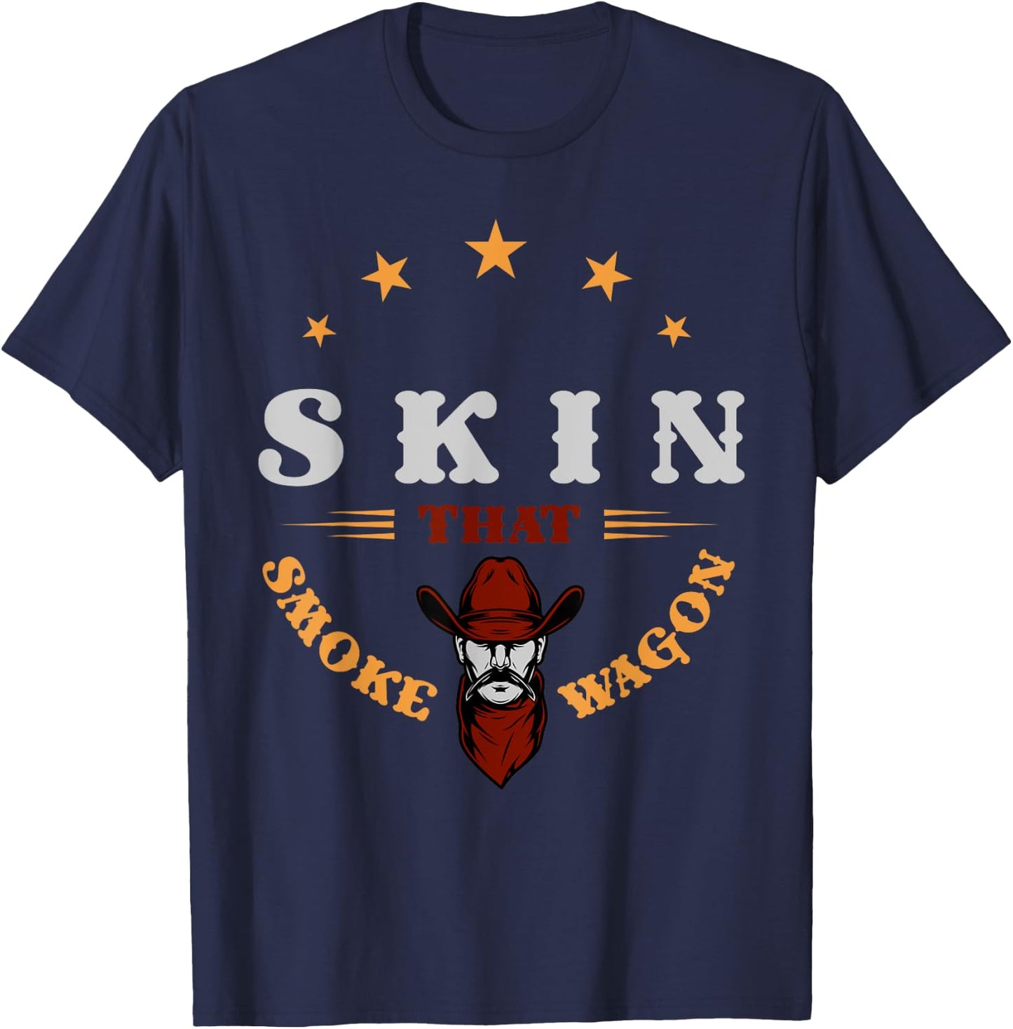 Cowboy and western movie or skin that smoke wagon T-Shirt - T-Shirt | Navy