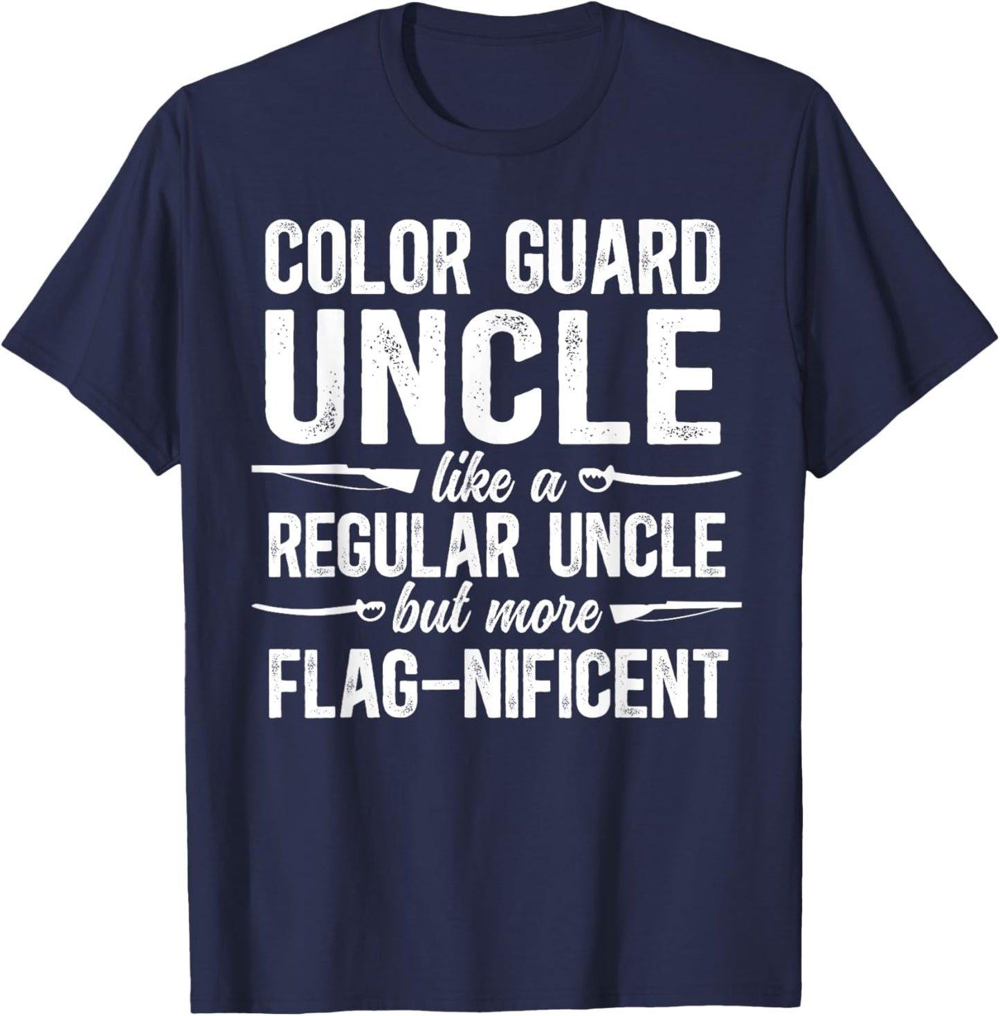Color Guard Uncle Definition Uncle Of A Color Guard Member T-Shirt - T-Shirt | Navy