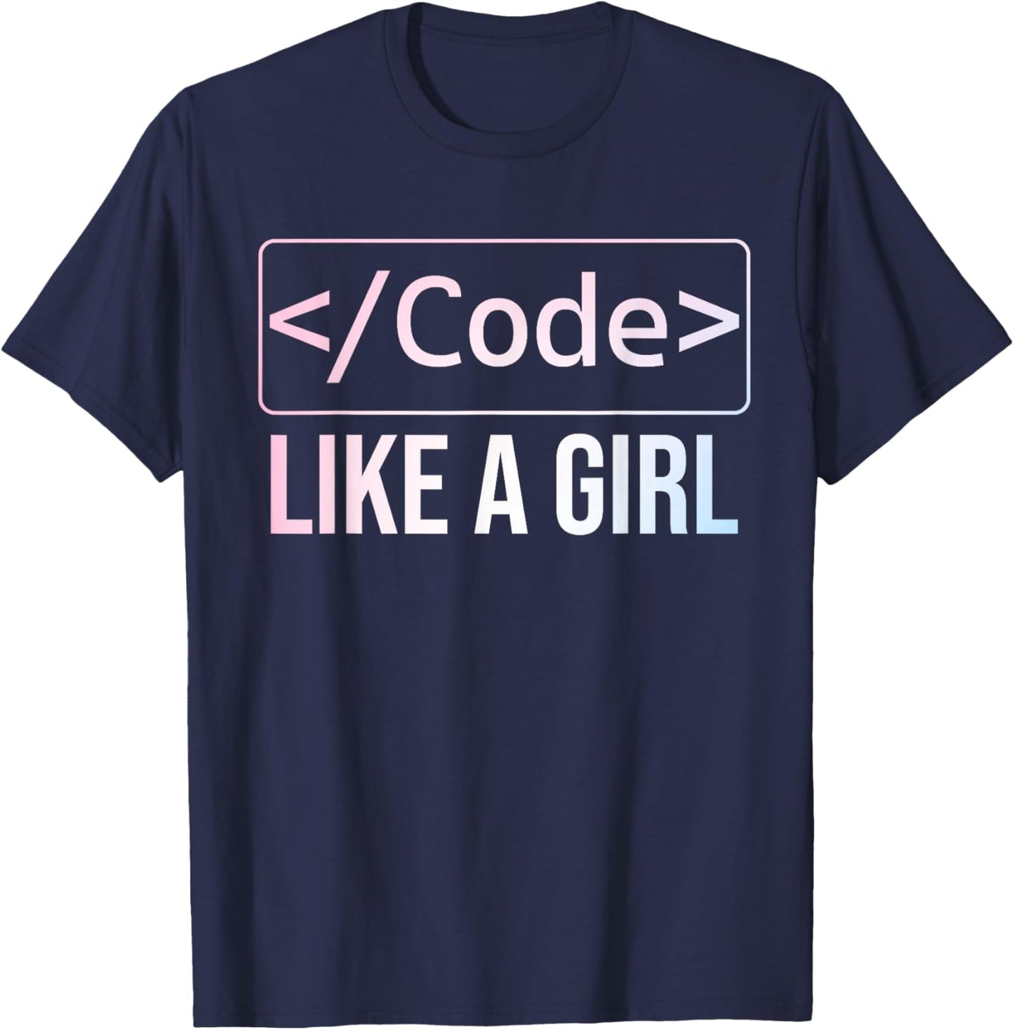 Funny Girl Coder Design Computer Programming Web Developers T-Shirt - T-Shirt | Navy
