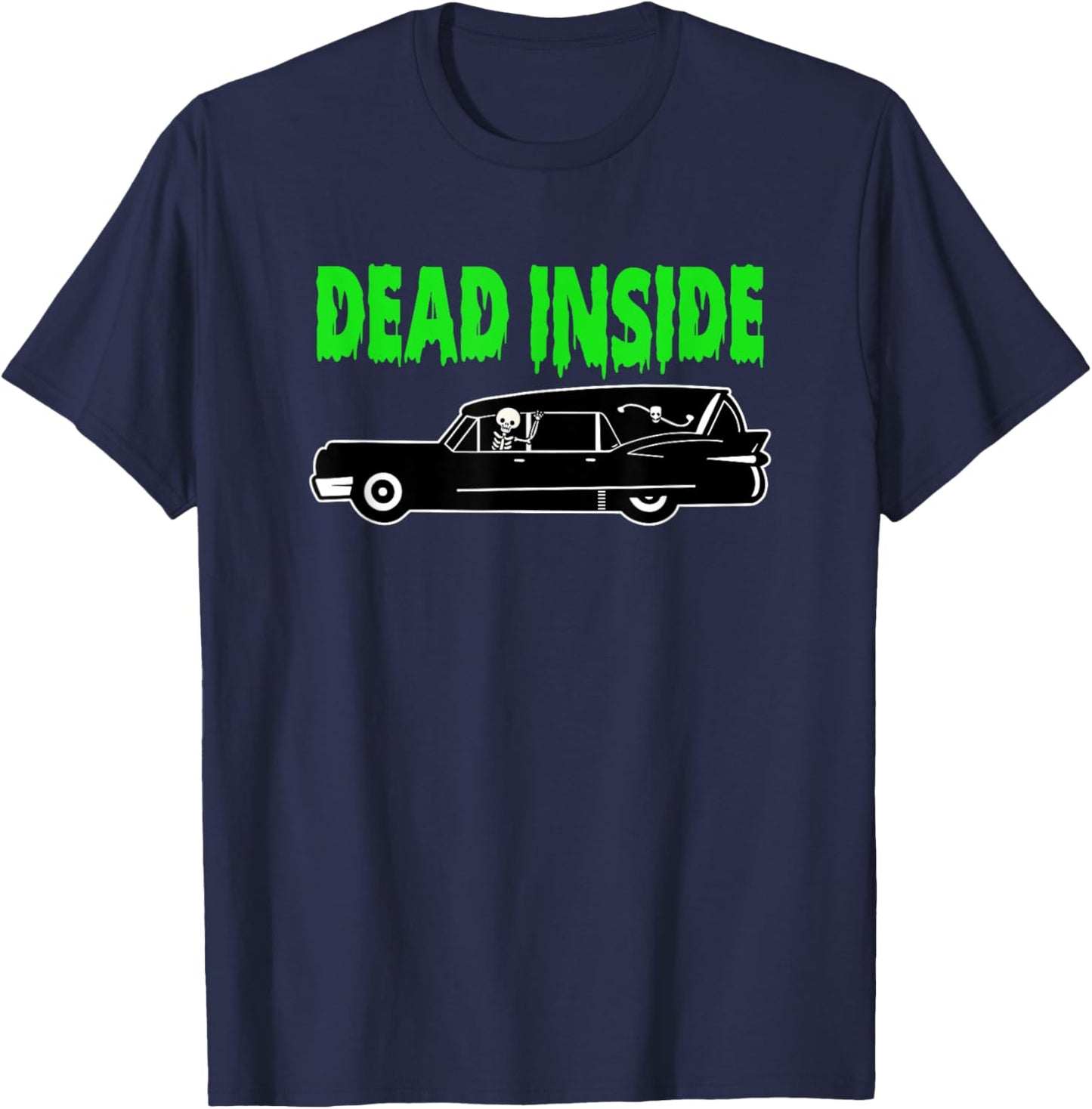 Funny Dead Inside Skeleton Hearse Funeral Director Halloween T-Shirt - T-Shirt | Navy