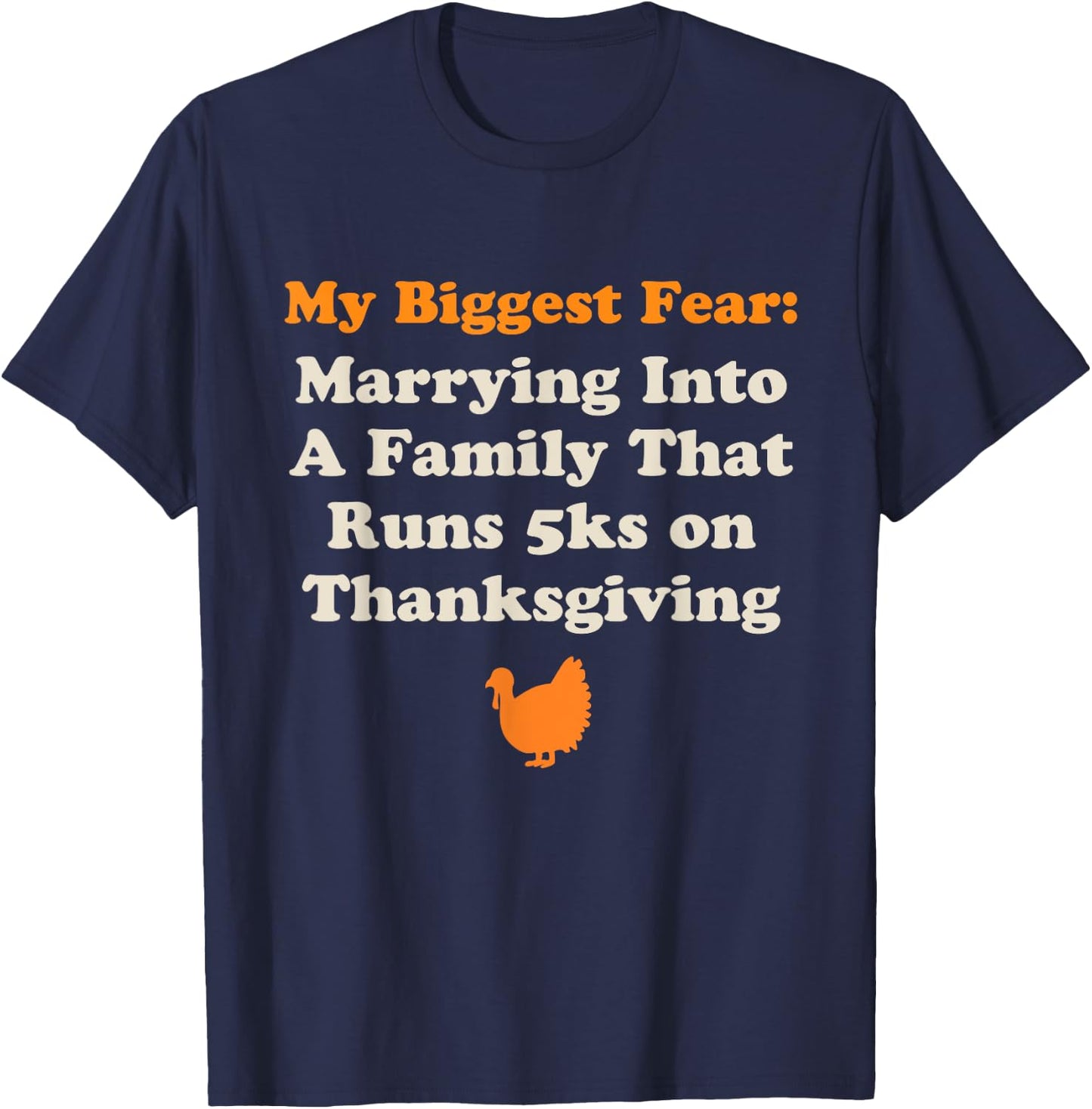 Funny Thanksgiving Running Turkey Trot Marrying Into Family T-Shirt - T-Shirt | Navy