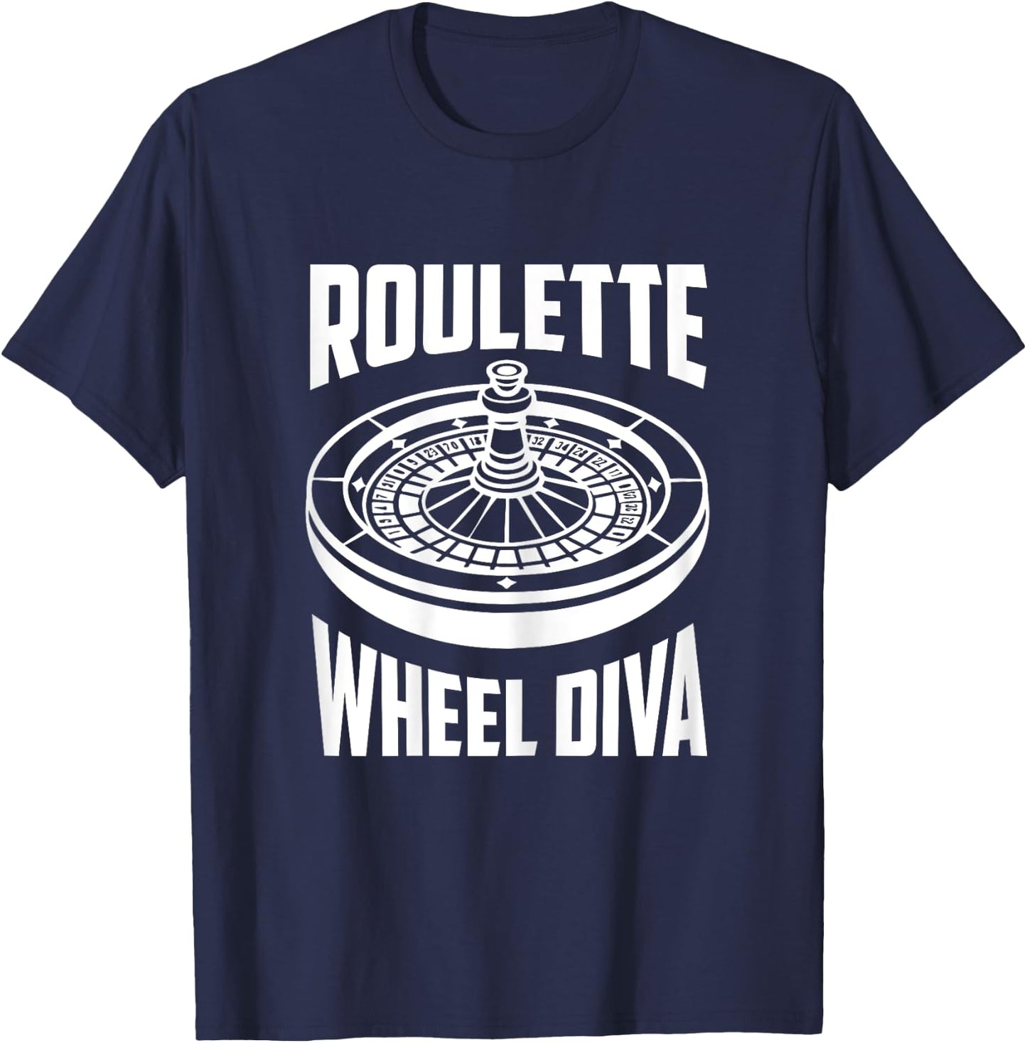Casino Roulette Women ROULETTE WHEEL DIVA Funny Roulette T-Shirt - T-Shirt | Navy