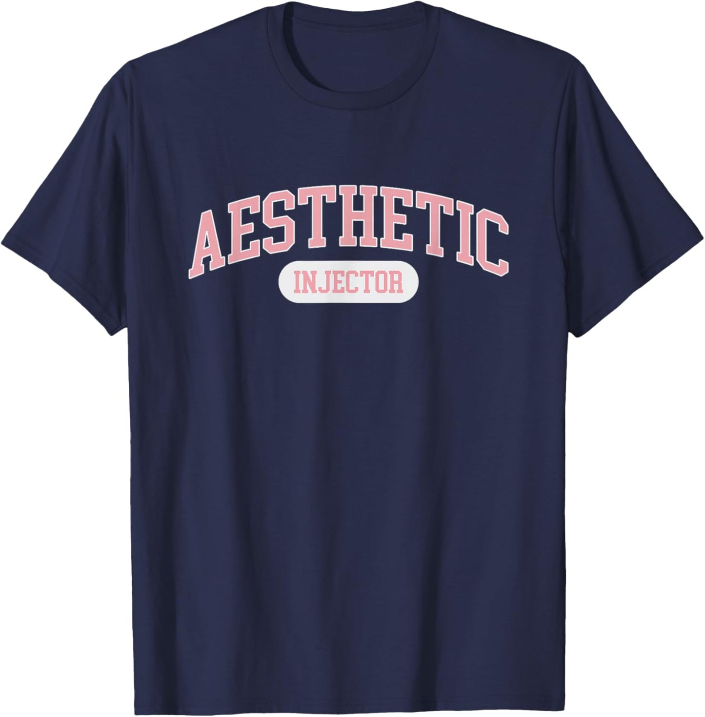 Aesthetic Nurse Injector Aesthetic Injector T-Shirt - T-Shirt | Navy