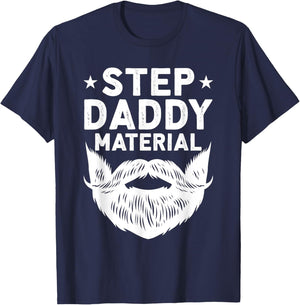 Best Stepdad Father's Day Step Daddy Material T-Shirt - T-Shirt | Navy