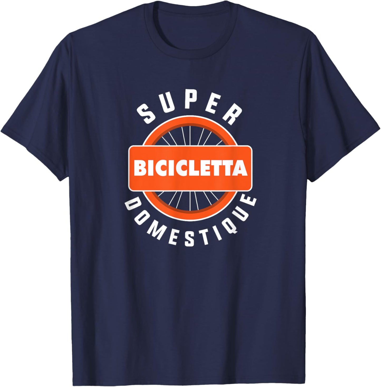 Cycling Bike Lover Design Bicicletta Super Domestique T-Shirt - T-Shirt | Navy
