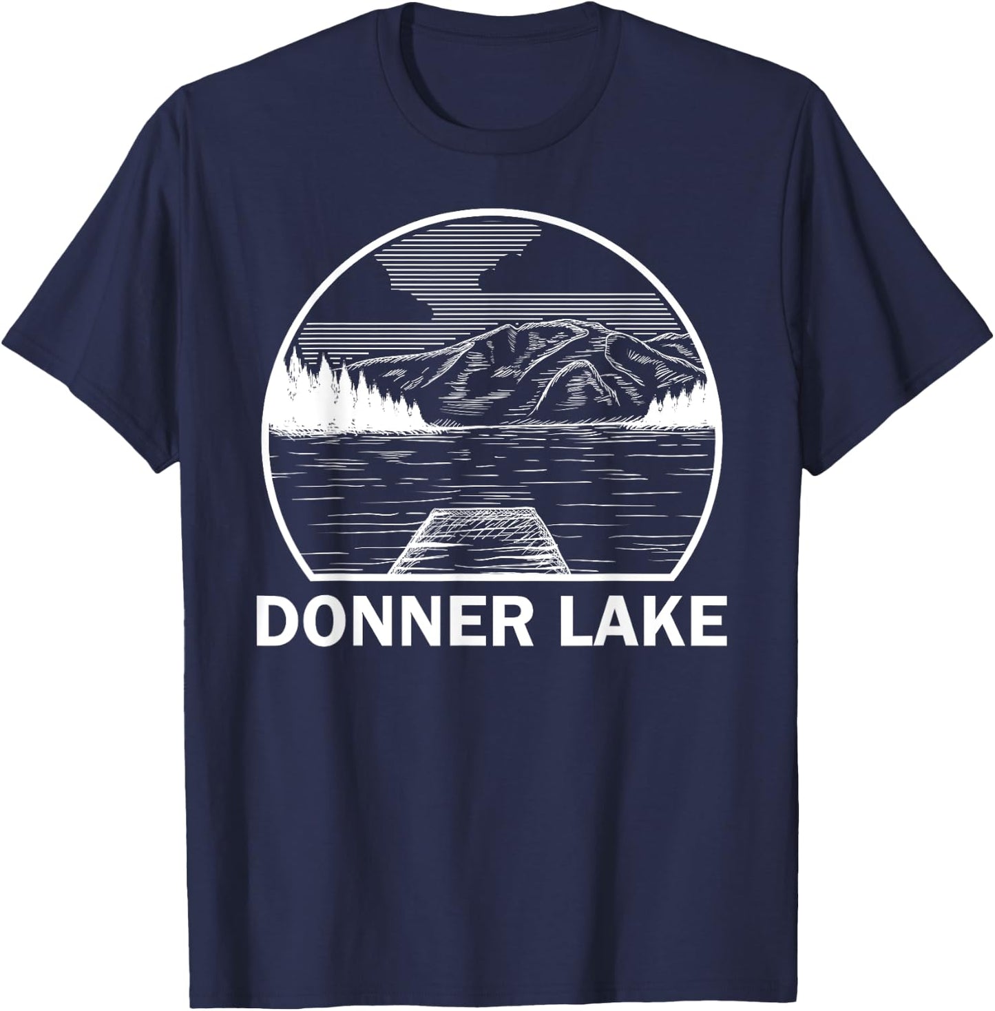 DONNER LAKE CALIFORNIA Funny Fishing Camping Summer Gift T-Shirt - T-Shirt | Navy