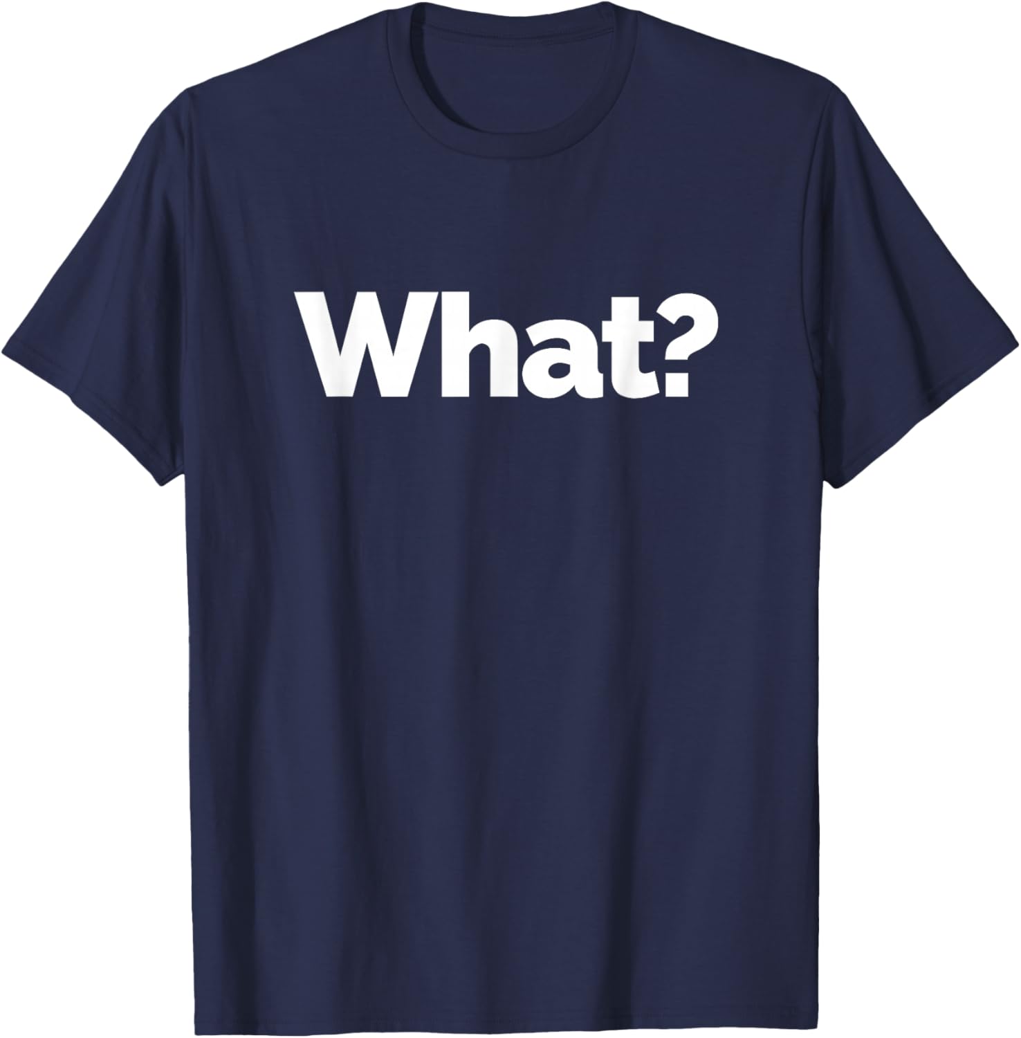 That Says What? T-Shirt - T-Shirt | Navy