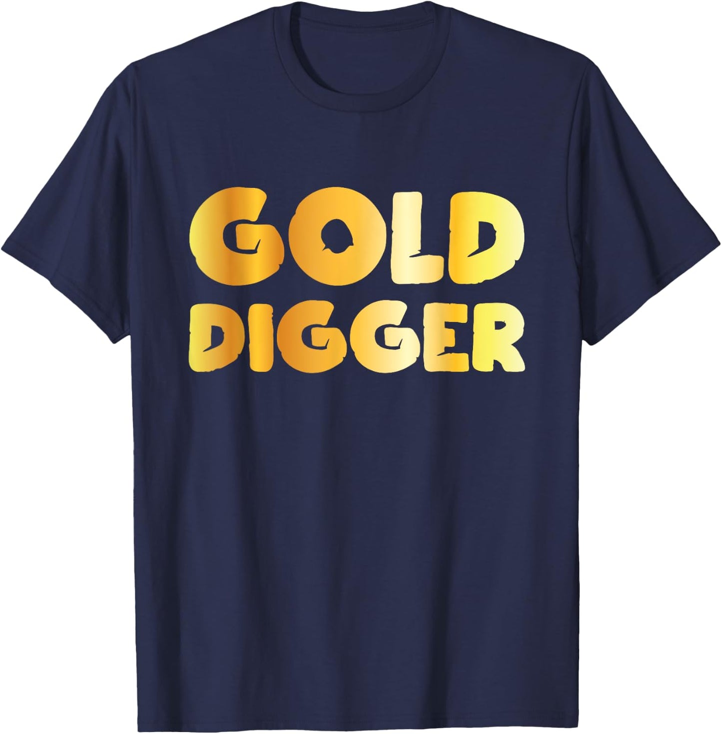 Gold Digger Geologist Pun Geology Geek Funny Costume T-Shirt - T-Shirt | Navy
