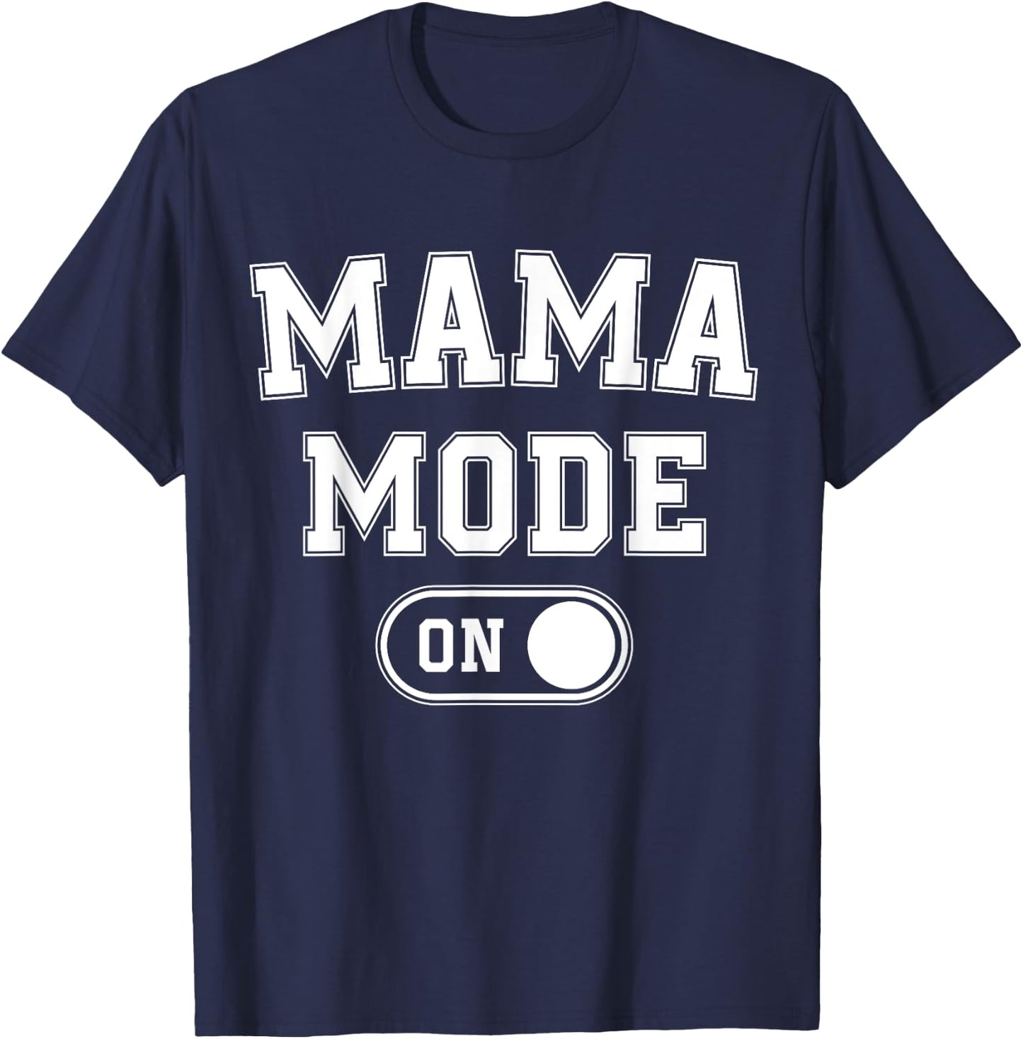 Mom Mode On Funny Soon To Be Mama Gifts 1St Time Mother T-Shirt - T-Shirt | Navy