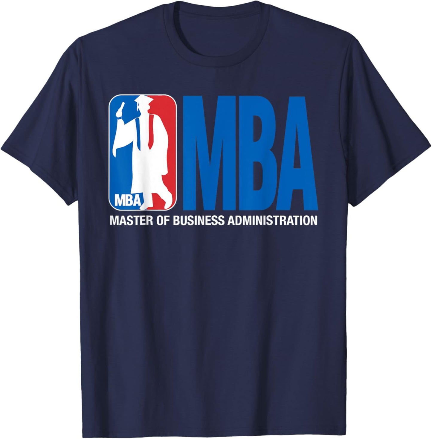 MBA Masters Degree Graduation Basketball Theme Pun Grad T-Shirt - T-Shirt | Navy