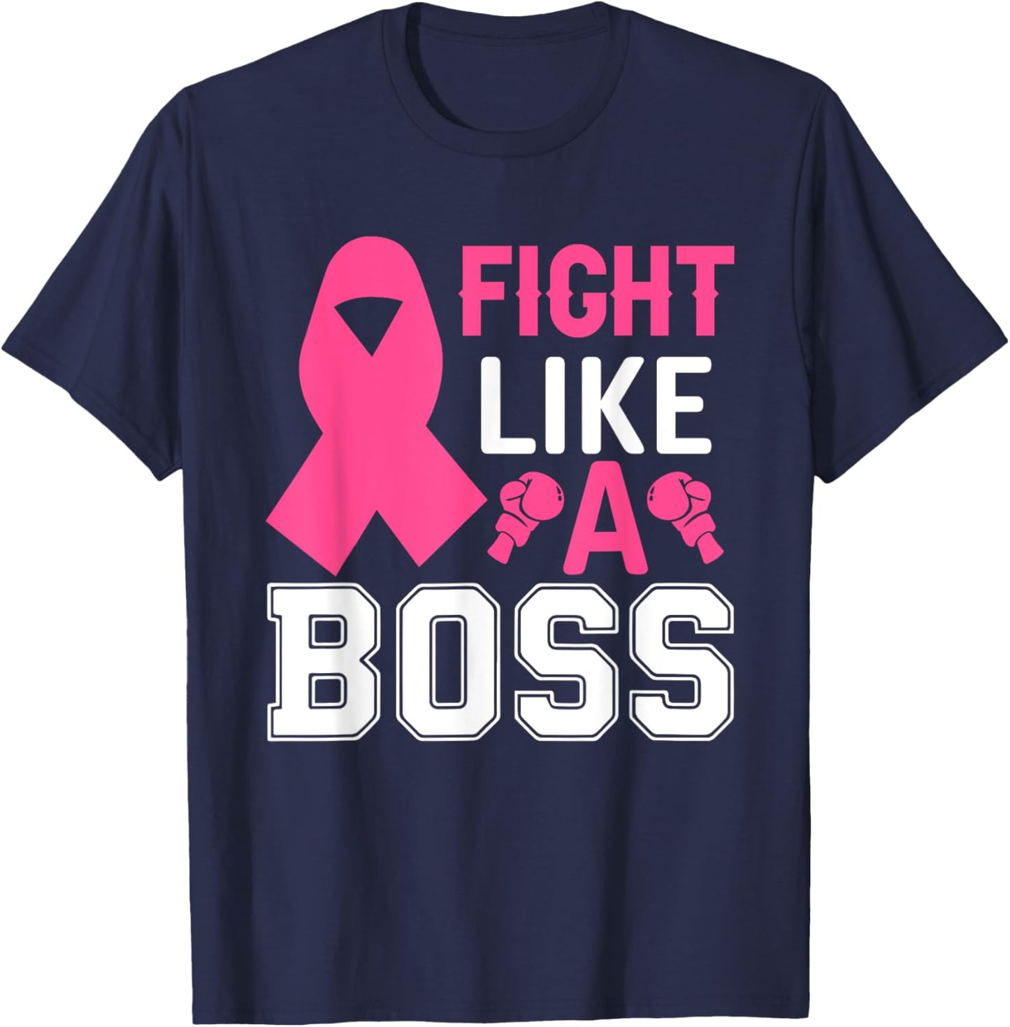 Fight Like A Boss Breast Cancer T-Shirt - T-Shirt | Navy