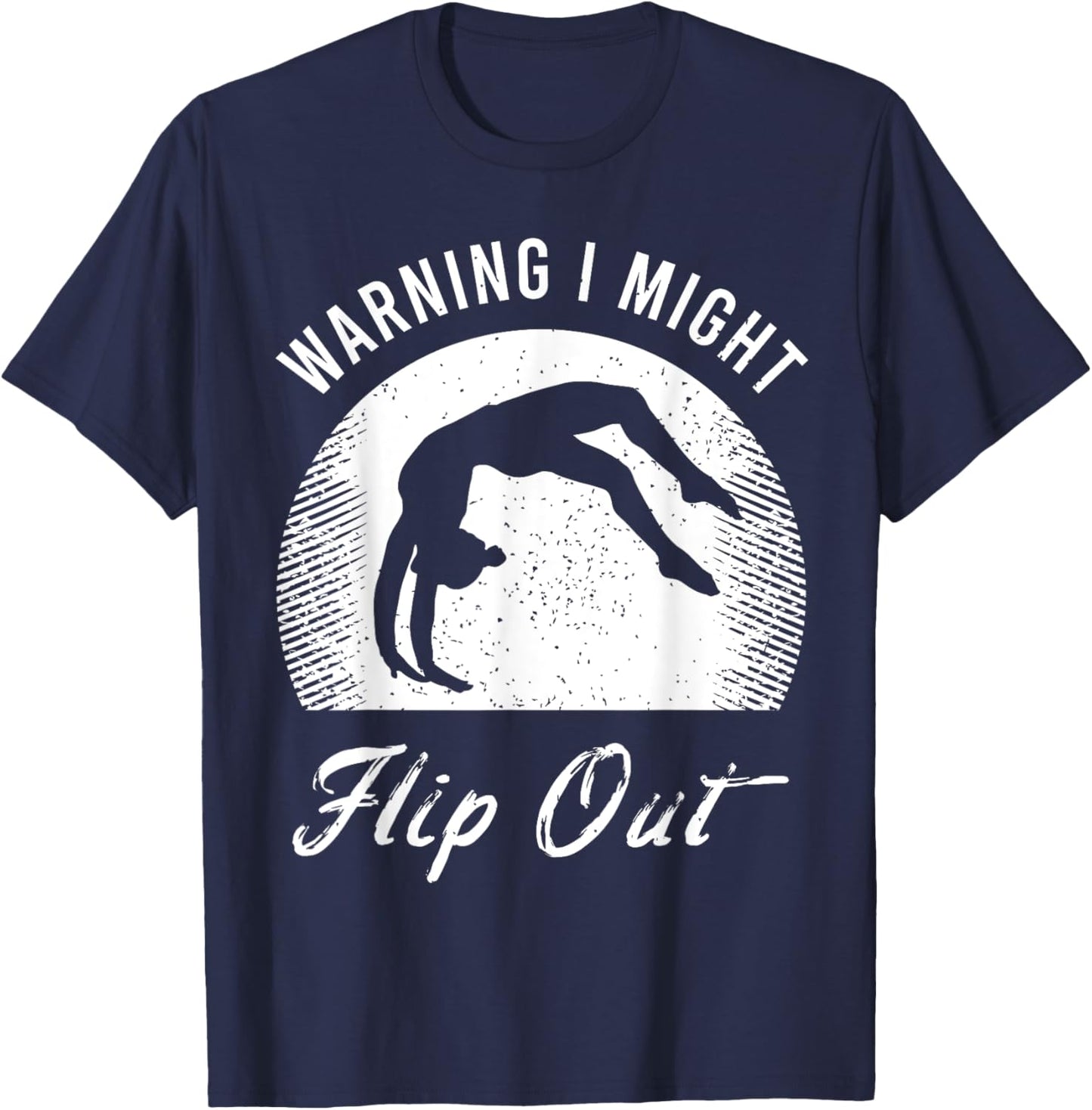 Funny Acrobatics Saying for a Tumbling Sport Gymnast T-Shirt - T-Shirt | Navy