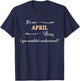 It's an APRIL Thing You Wouldn't Understand | Name Gift T-Shirt - T-Shirt | Navy