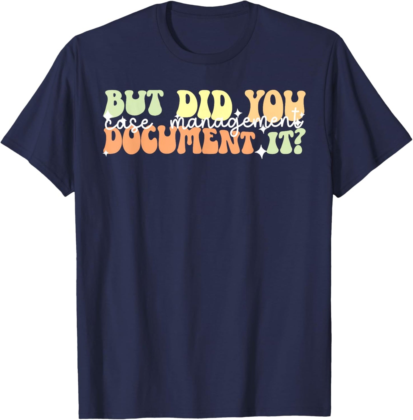 Case Manager Appreciation Case Manager Groovy T-Shirt - T-Shirt | Navy