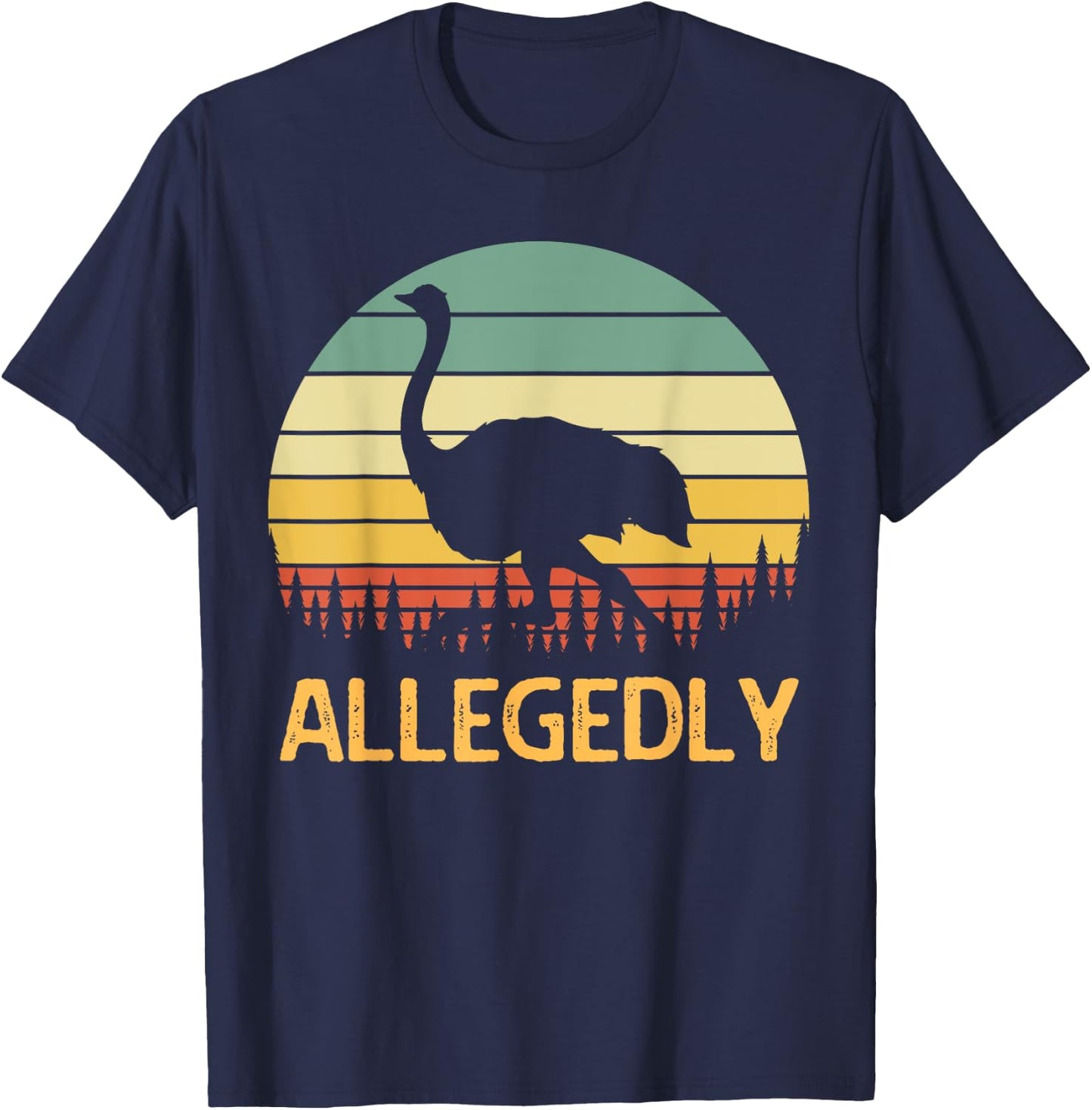 Allegedly Ostrich Funny Retro Funny Flightless Bird Lover T-Shirt - T-Shirt | Navy