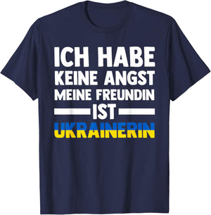 Ich habe keine Angst, dass meine Freundin Ukrainerin ist T-Shirt - T-Shirt | Navy