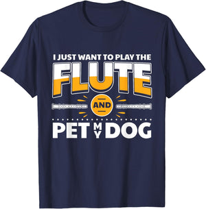 Flute Player Dog Owner Flutist I Play The Flute & Pet My Dog T-Shirt - T-Shirt | Navy