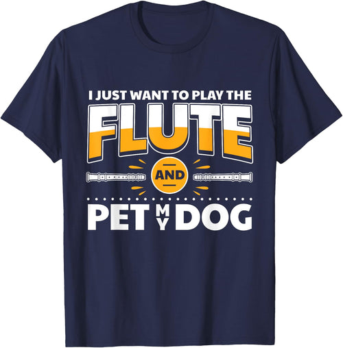 Flute Player Dog Owner Flutist I Play The Flute & Pet My Dog
