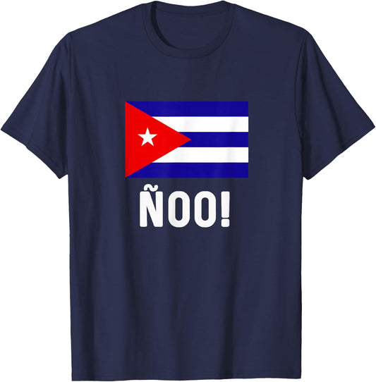 Cuban Flag Map Souvenir Slang Saying ñoo! Cubano Cuba T-Shirt - T-Shirt | Navy
