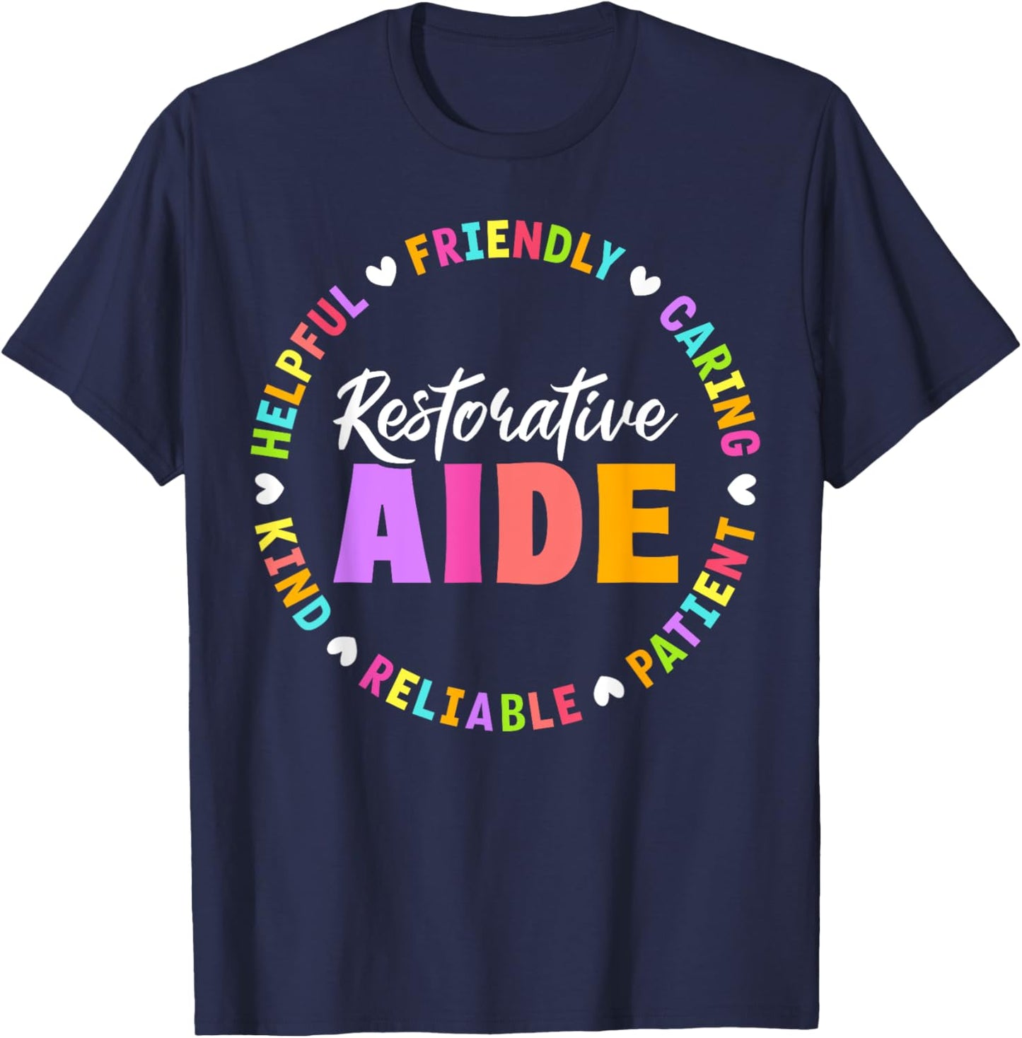 Restorative Aide Appreciation Heart T-Shirt - T-Shirt | Navy