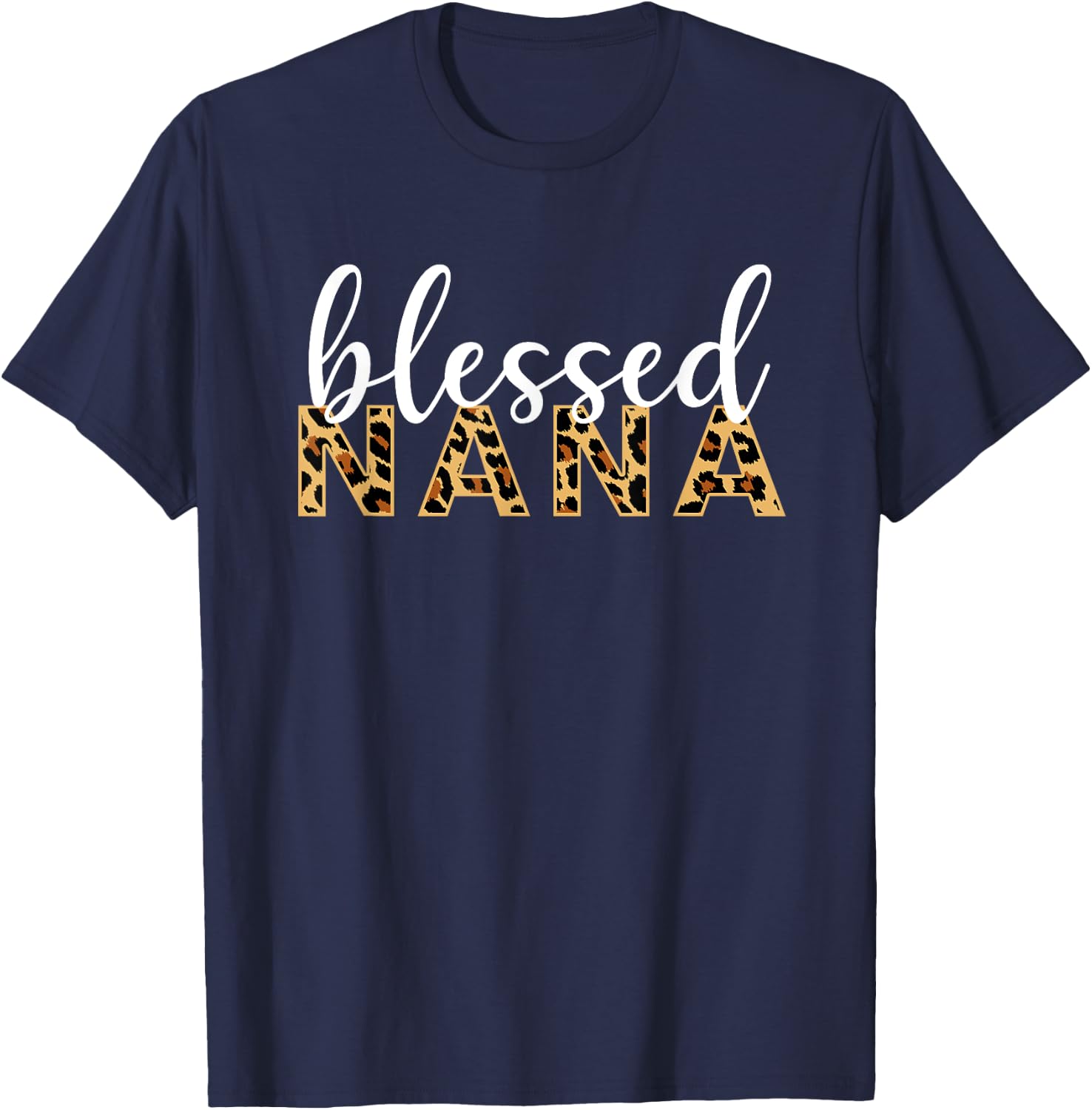 Leopard Print Blessed Nana Cute Cheetah Mother's Day Gift T-Shirt - T-Shirt | Navy