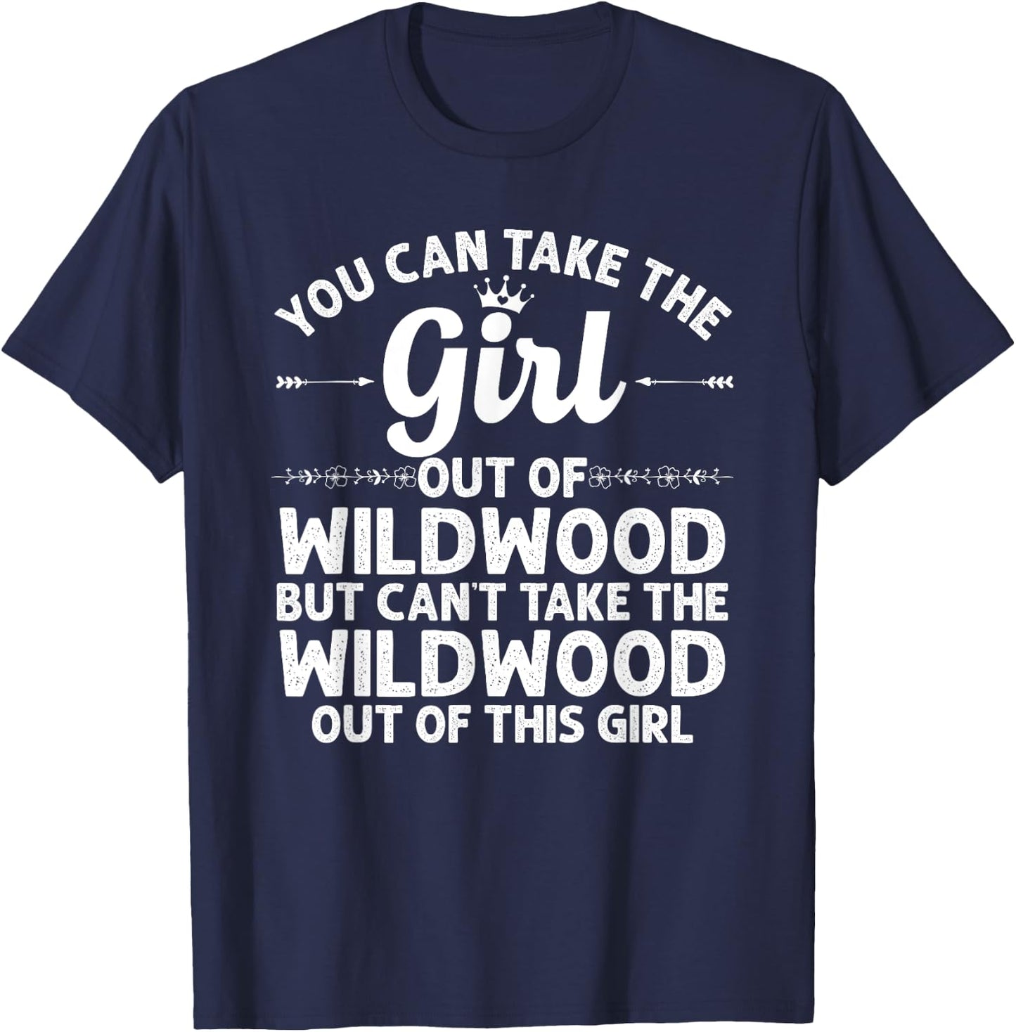 Girl Out Of WILDWOOD NJ NEW JERSEY Gift Funny Home Roots USA T-Shirt - T-Shirt | Navy